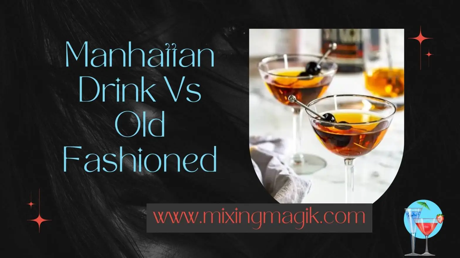 Manhattan Drink Vs Old Fashioned: Which Cocktail Is Stronger?