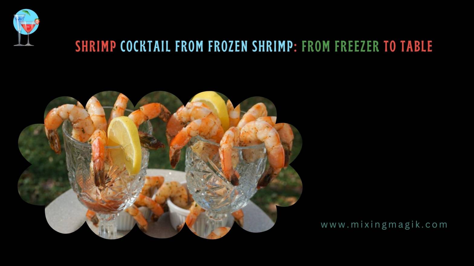 Shrimp Cocktail From Frozen Shrimp: From Freezer to Table