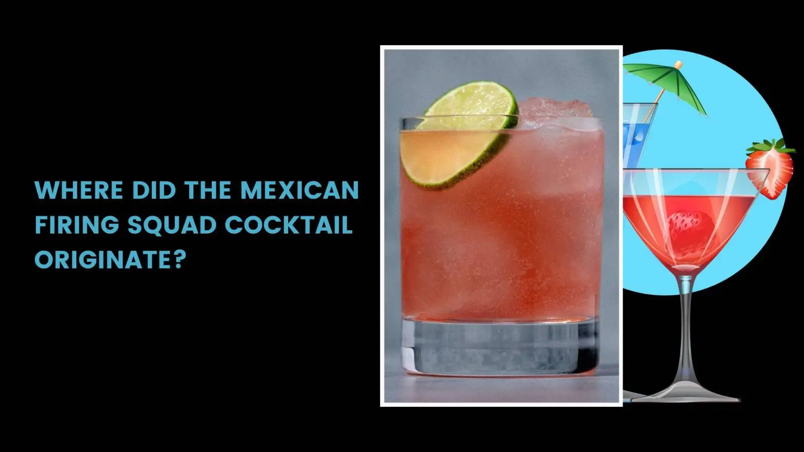 Where Did the Mexican Firing Squad Cocktail Originate?